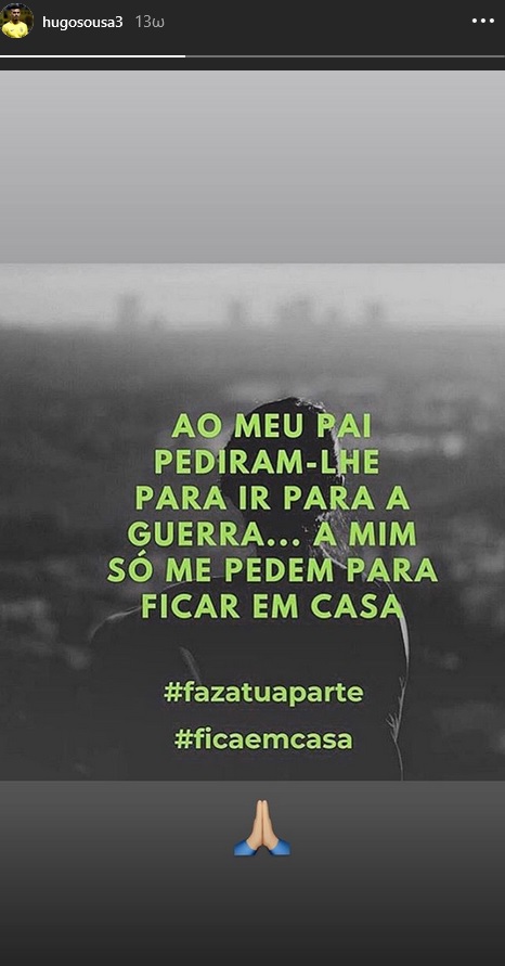 Ούγκο Σόουζα για κορονοϊό: «Ο πατέρας μου πήγε στον πόλεμο, εγώ κάθομαι σπίτι»