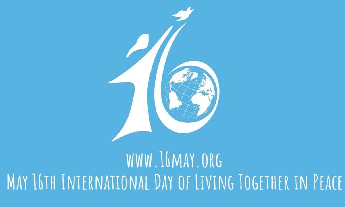 16 Μαΐου σημαίνει Διεθνής Ημέρα Ειρηνικής Συμβίωσης (International Day of Living Together in Peace)!